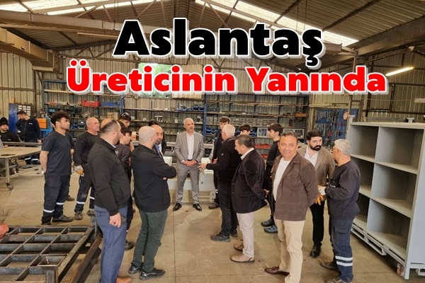 Aslantaş Üreticinin Yanında