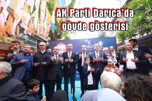 AK Parti Darıca’da gövde gösterisi