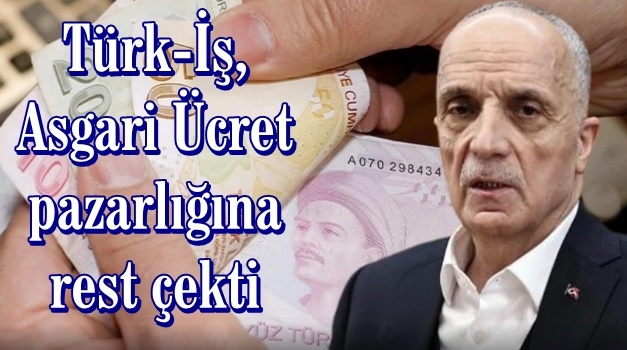 Türk-İş, Asgari Ücret pazarlığına rest çekti