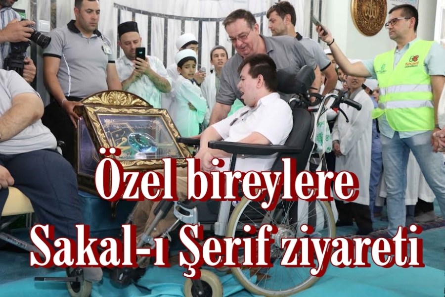 Özel bireylere Sakal-ı Şerif ziyareti