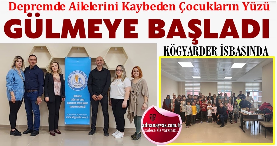 KÖGYARDER İŞBAŞINDA... Depremde Ailerini Kaybeden Çocukların Yüzünü Güldürüyor