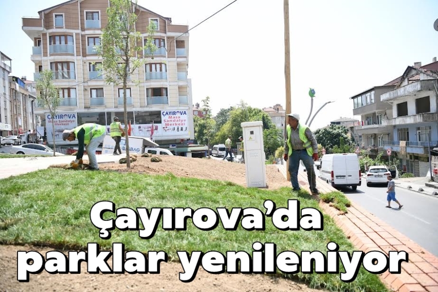 Çayırova’da parklar yenileniyor