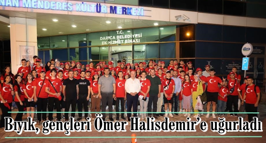  Bıyık, gençleri Ömer Halisdemir’e uğurladı