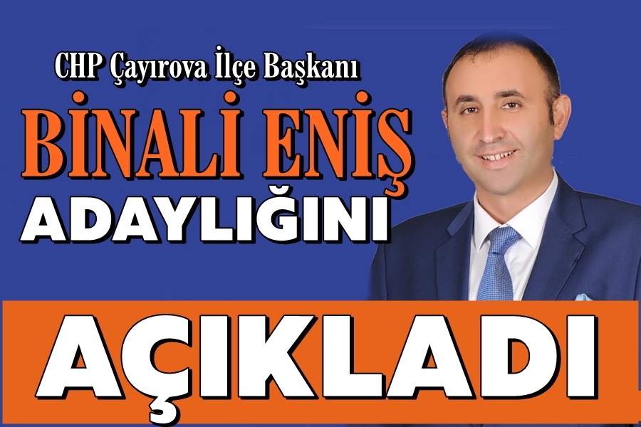 Eniş Adaylığını Açıkladı