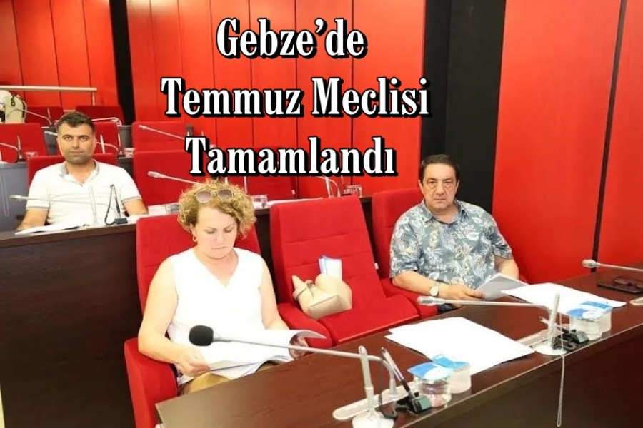 Gebze’de Temmuz Meclisi Tamamlandı