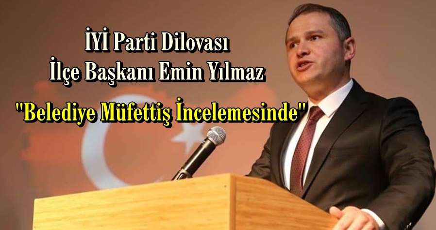 İYİ Parti Dilovası İlçe Başkanı Emin Yılmaz