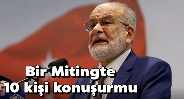 Bir Mitingte 10 Kişi Konuşur mu?