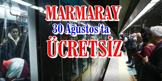 MARMARAY 30 Ağustos