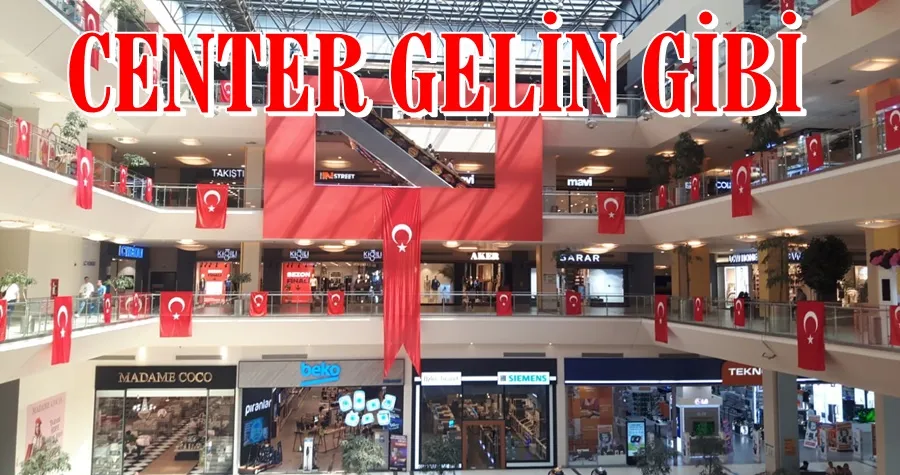 CENTER GELİN GİBİ...