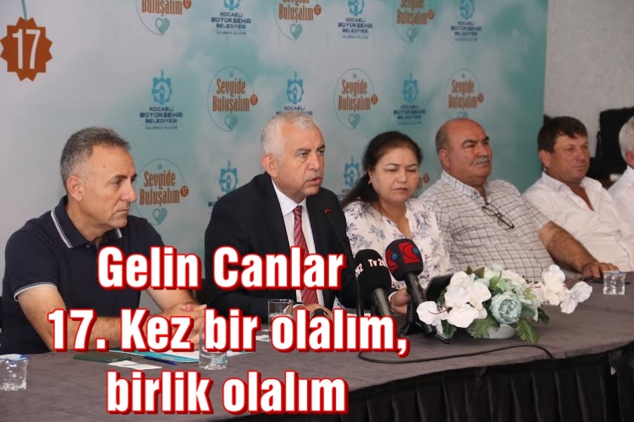 Gelin Canlar 17. Kez bir olalım, birlik olalım