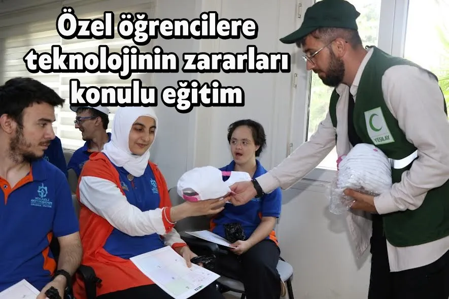 Özel öğrencilere teknolojinin zararları konulu eğitim