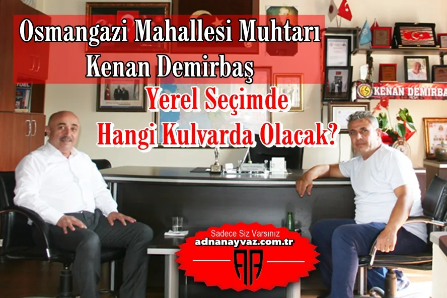 Kenan Demirbaş Yerel Seçimde Hangi Kulvarda Yarışacak?