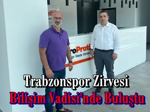 Trabzonspor Zirvesi Bilişim Vadisi