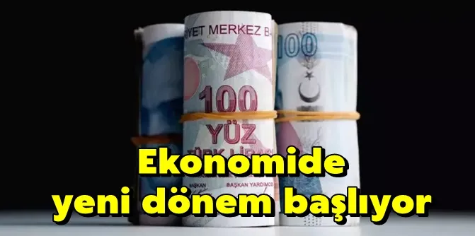 Ekonomide yeni dönem başlıyor