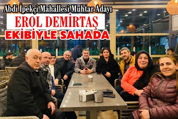 Erol Demirtaş Ekibiyle Sahada