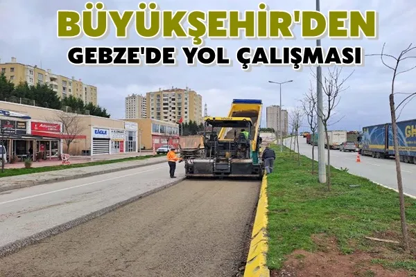 Büyükşehirden Gebze Yeni Bağdat Caddesine yeni üstyapı