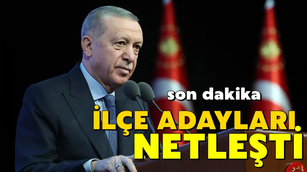 İlçe Adayları Netleşti