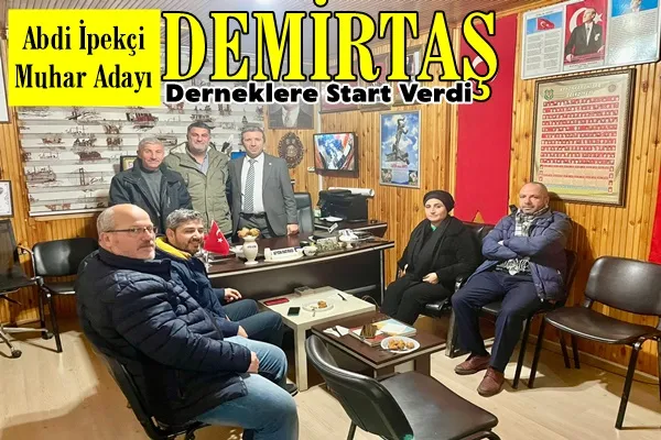 Demirtaş Derneklere Start Verdi