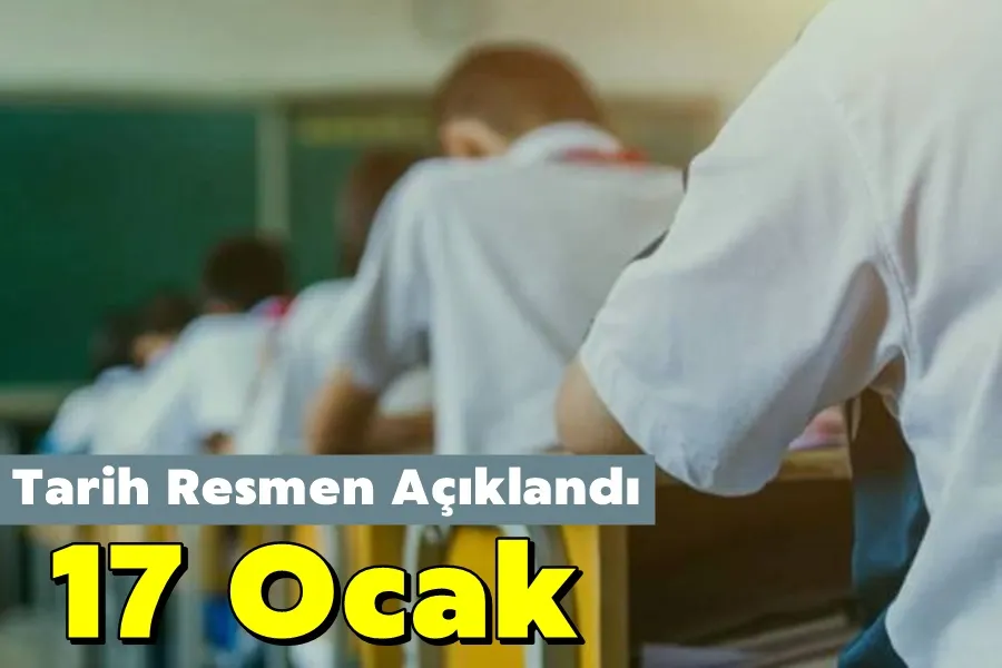 Tarih Açıklandı: 17 Ocak