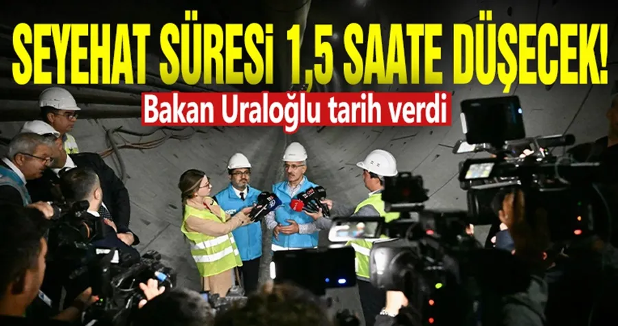 Seyahat süresi 1,5 saate düşecek! 