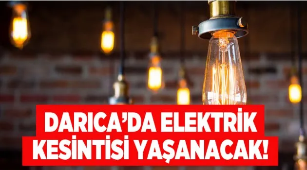 Darıca elektriksiz kalacak