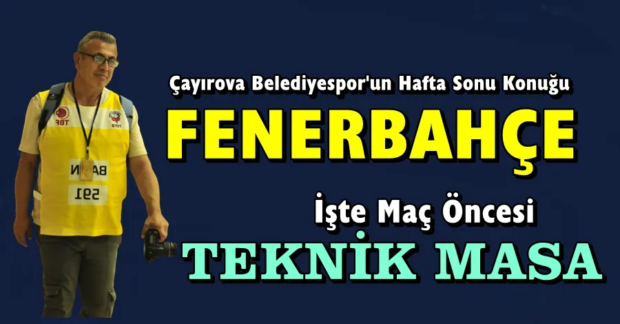 Çayırova Belediyespor-Fenerbahçe : Teknik Masa