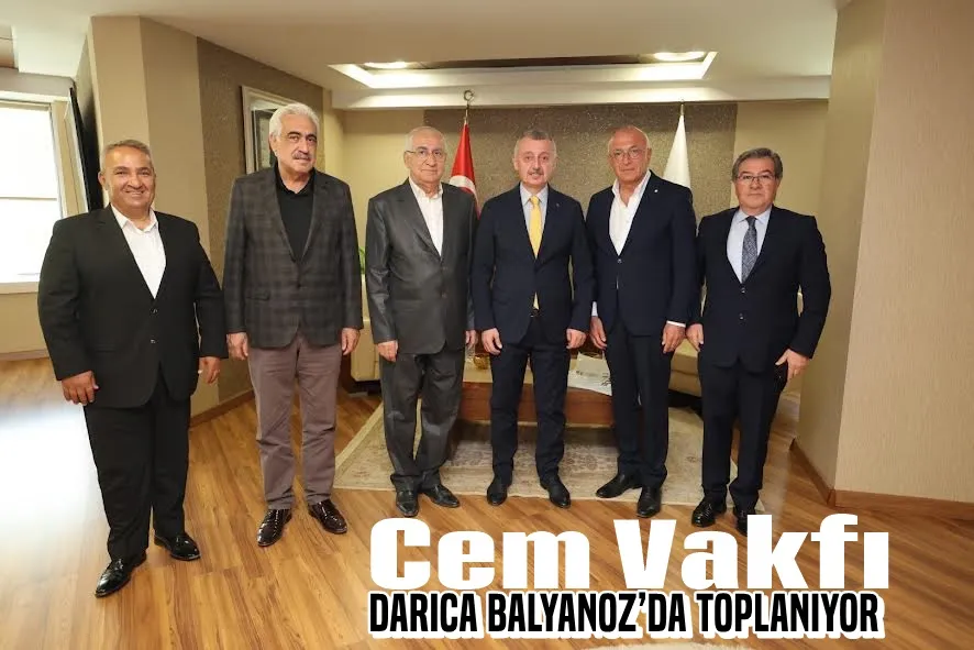 Cem Vakfı, Darıca Balyanoz’da toplanıyor