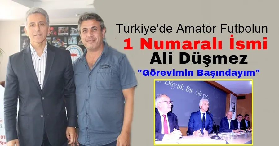 Ali Düşmez: Görevimin Başındayım