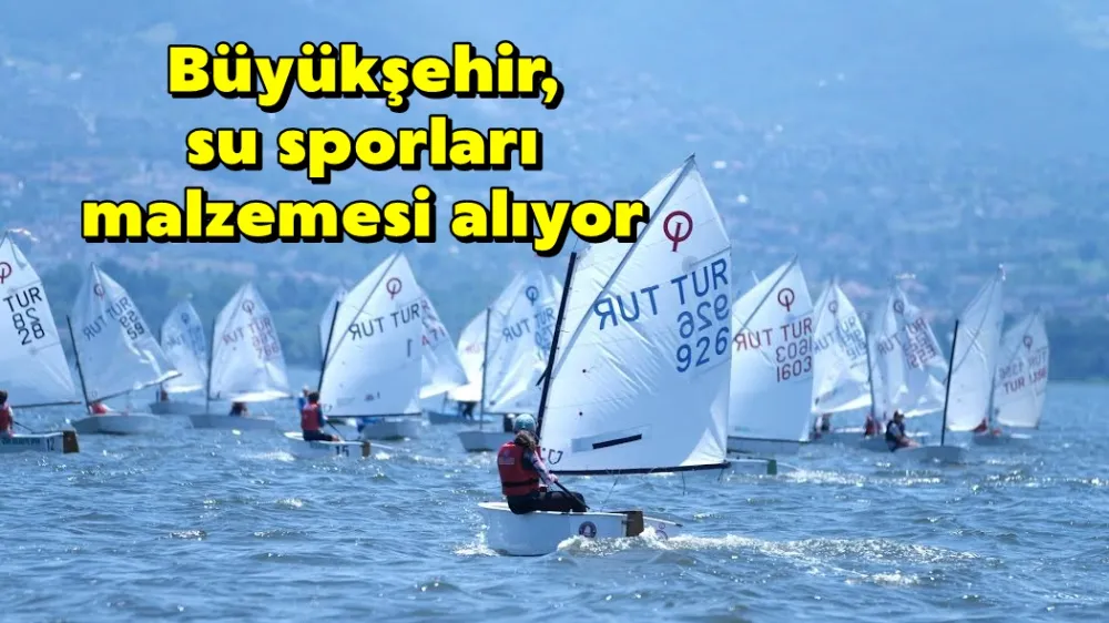 Büyükşehir, su sporları malzemesi alıyor