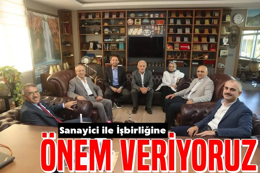 Çiftçi, “Sanayicilerimizle iş birliğine büyük önem veriyoruz”