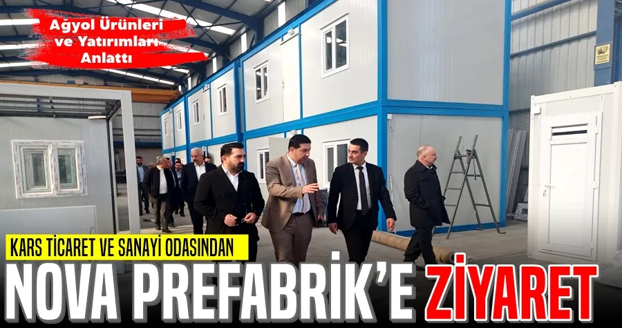 KARS TİCARET VE SANAYİ ODASINDAN NOVA PREFABRİK’E ZİYARET