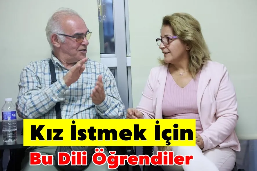 Kız İstemek için Bu Dili Öğrendiler