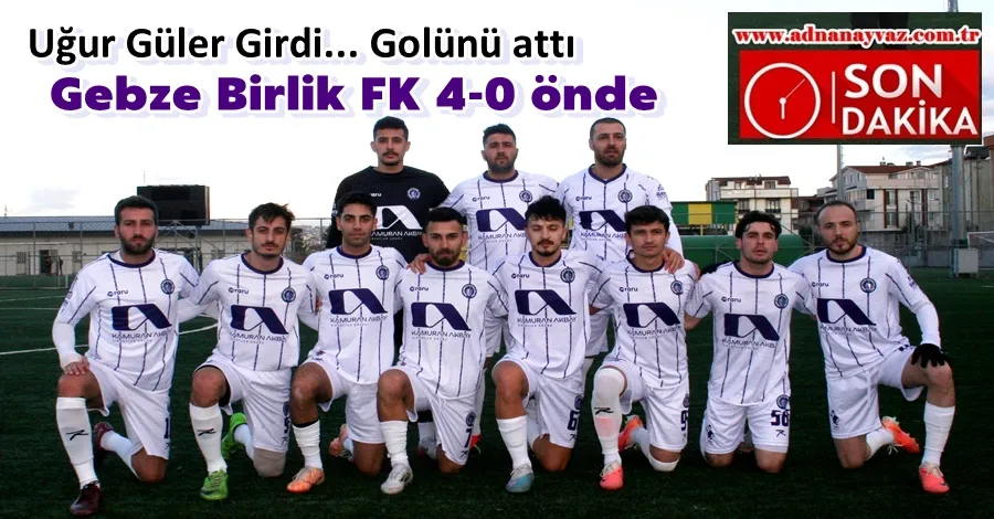 Gebze Birlik FK 4. golünü Uğurla Buldu...SON DAKİKA