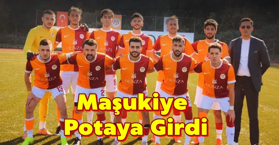 Maşukiye Potaya Girdi