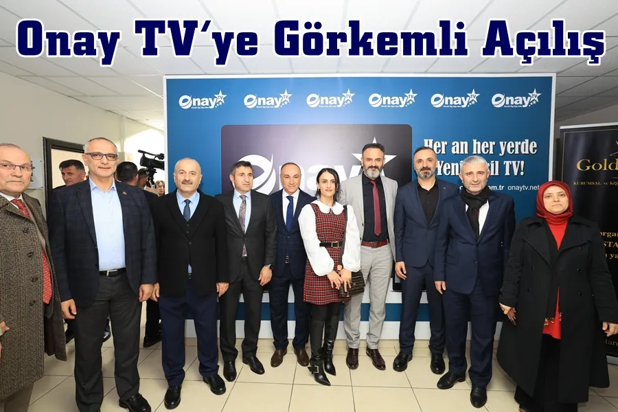 Onay TV’ye Görkemli Açılış