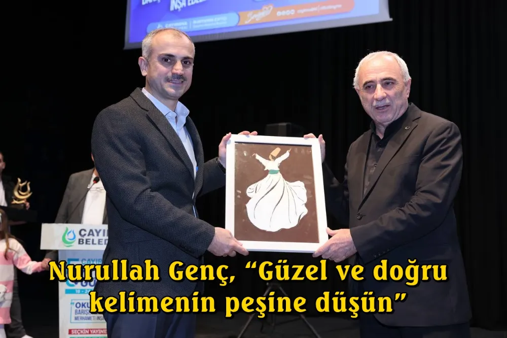 Nurullah Genç, “Güzel ve doğru kelimenin peşine düşün”