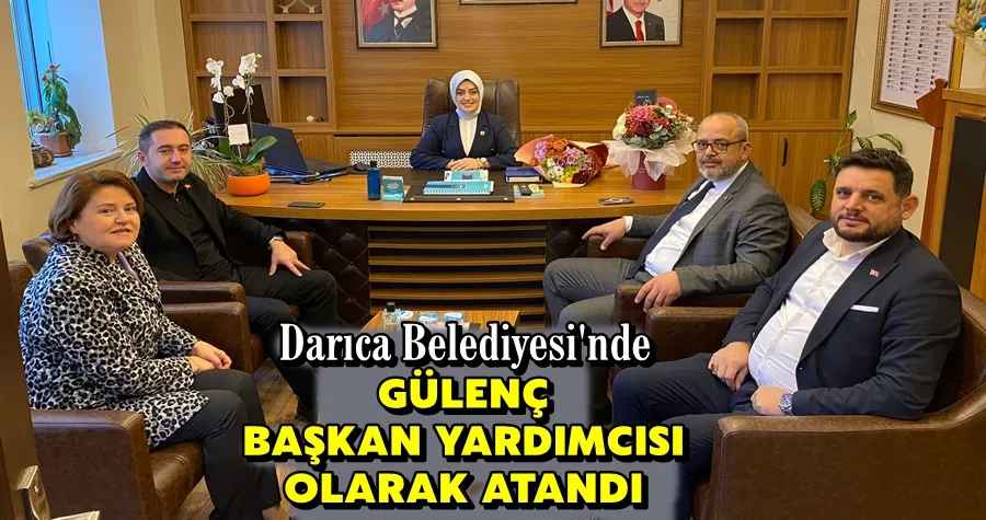 Selma Gülenç Darıca Belediye Başkan Yardımcısı Oldu