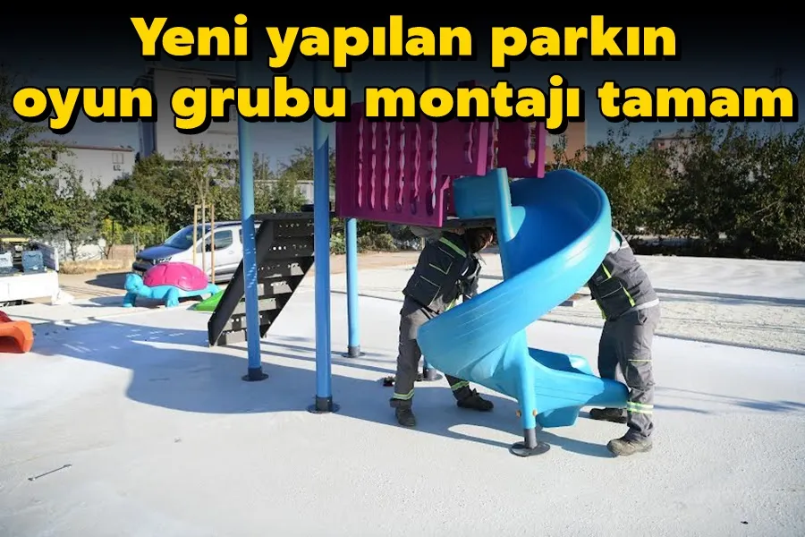 Yeni yapılan parkın oyun grubu montajı tamam