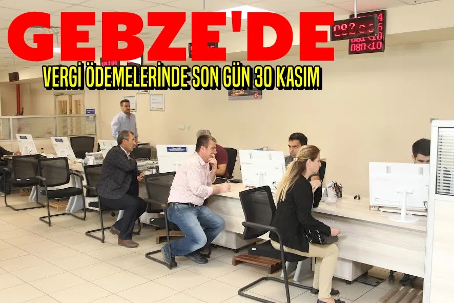 VERGİ ÖDEMELERİNDE SON GÜN 30 KASIM