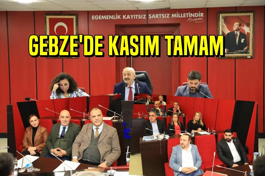 Gebze’de Kasım Meclisi Tamamlandı