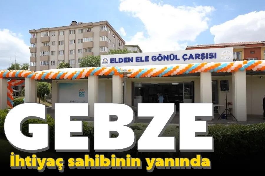 Gebze ihtiyaç sahibinin yanında