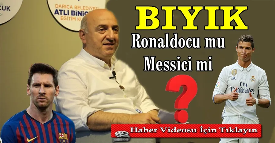 Bıyık Ronaldocu mu, Messici mi?...