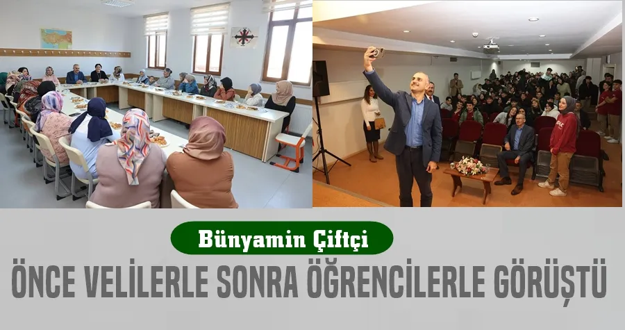 Çiftçi Önce Velilerle Sonra Öğrencilerle Görüştü