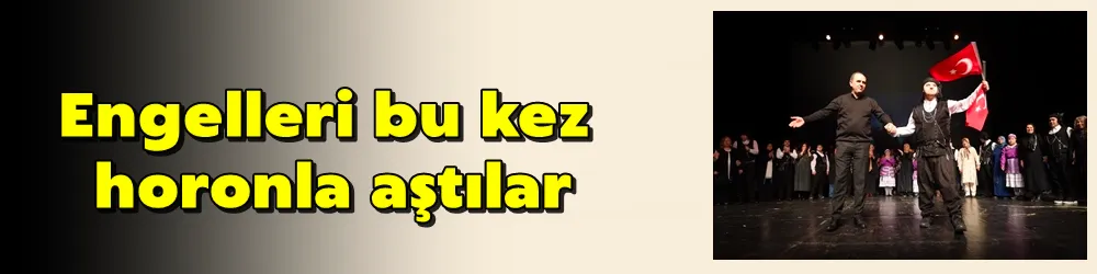 Engelleri bu kez horonla aştılar