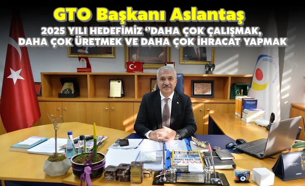 2025 YILI HEDEFİMİZ ‘’DAHA ÇOK ÇALIŞMAK,  DAHA ÇOK ÜRETMEK VE DAHA ÇOK İHRACAT YAPMAK