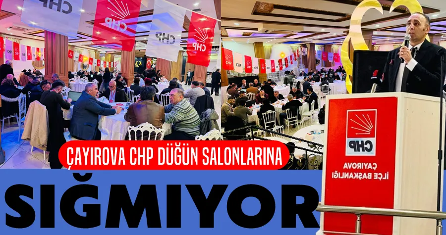 Çayırova CHP düğün salonlarına sığmıyor