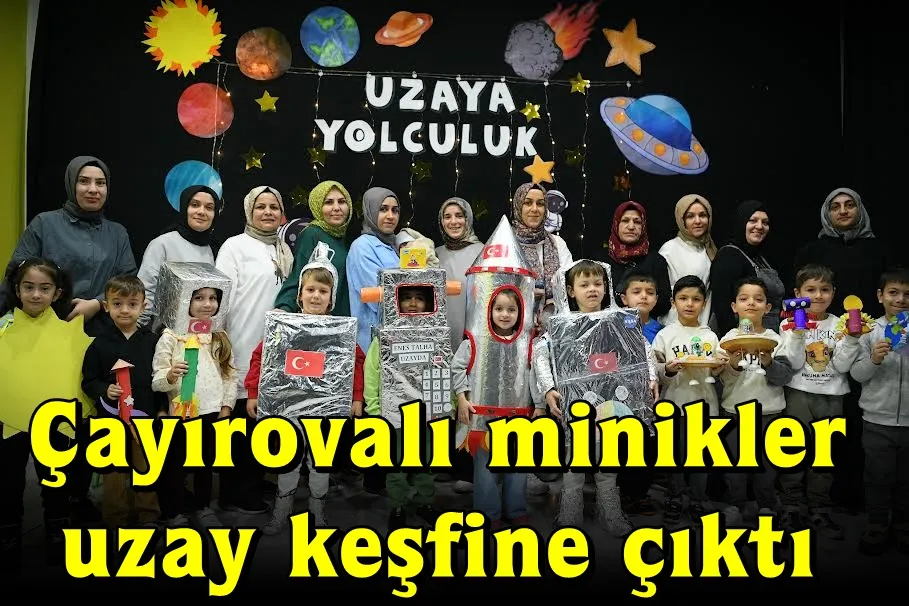 Çayırovalı minikler, uzay keşfine çıktı