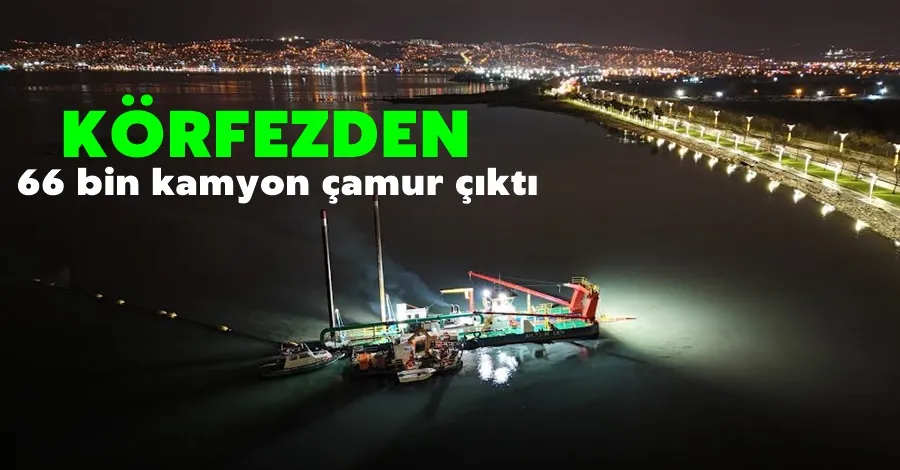 Körfezden 66 bin kamyon çamur çıktı