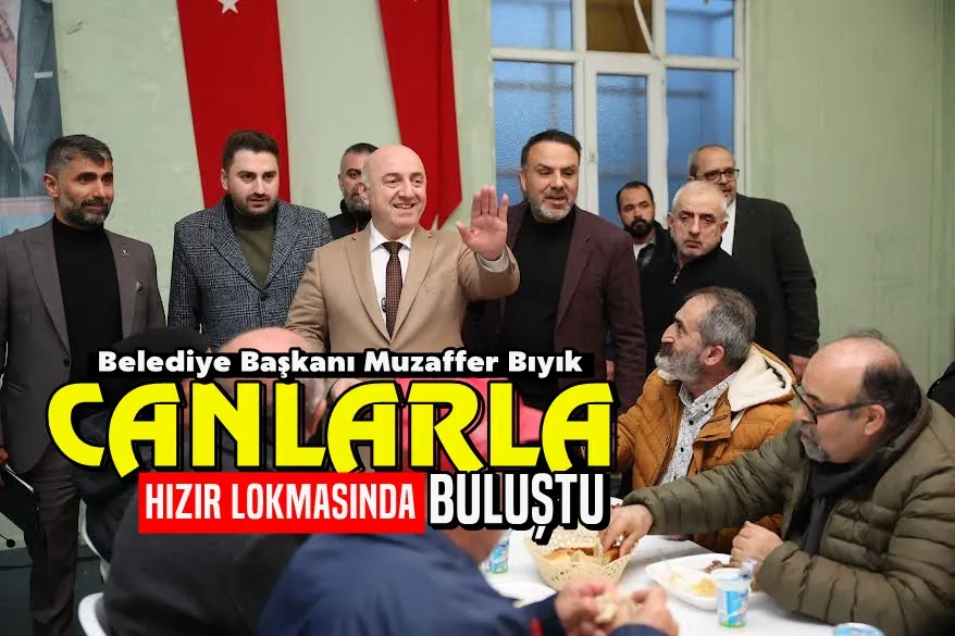 Başkan Bıyık, Canlarla Hızır Lokması’nda buluştu