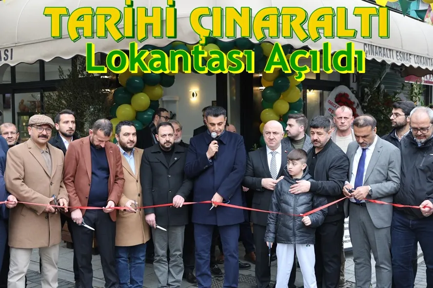 Tarihi Çınaraltı Lokantası Açıldı